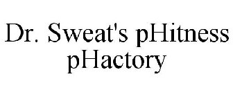 DR. SWEAT'S PHITNESS PHACTORY