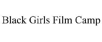 BLACK GIRLS FILM CAMP