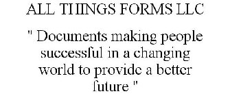 ALL THINGS FORMS LLC 