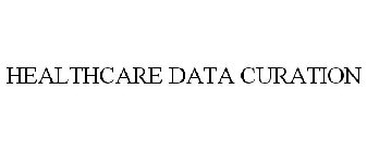 HEALTHCARE DATA CURATION