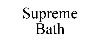SUPREME BATH