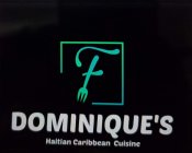 F DOMINIQUE'S HAITIAN CARIBBEAN CUISINE