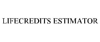 LIFECREDITS ESTIMATOR