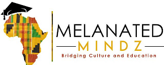 MELANATED MINDZ BRIDGING CULTURE AND EDUCATION