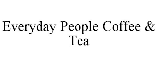 EVERYDAY PEOPLE COFFEE & TEA