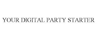 YOUR DIGITAL PARTY STARTER