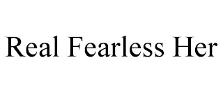 REAL FEARLESS HER