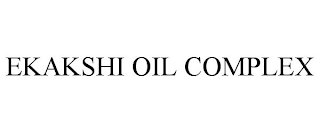 EKAKSHI OIL COMPLEX