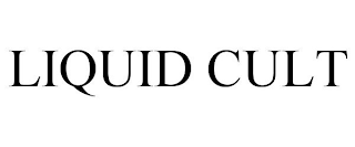 LIQUID CULT