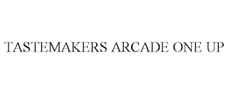 TASTEMAKERS ARCADE ONE UP