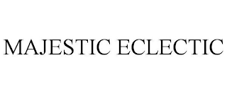 MAJESTIC ECLECTIC