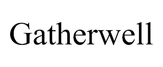 GATHERWELL