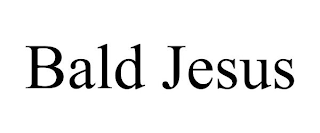 BALD JESUS