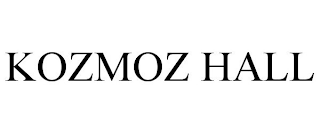 KOZMOZ HALL