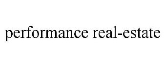 PERFORMANCE REAL-ESTATE