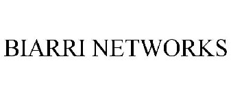 BIARRI NETWORKS