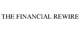 THE FINANCIAL REWIRE