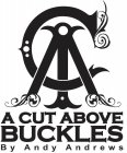 A CUT ABOVE BUCKLES BY ANDY ANDREWS