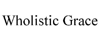 WHOLISTIC GRACE
