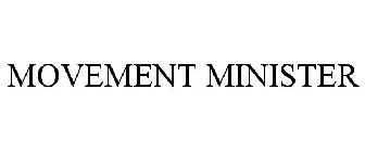 MOVEMENT MINISTER