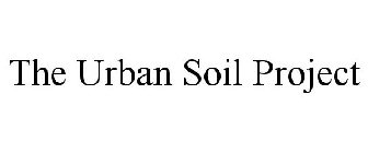 THE URBAN SOIL PROJECT