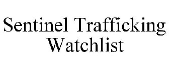 SENTINEL TRAFFICKING WATCHLIST