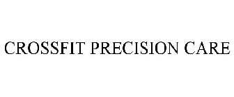 CROSSFIT PRECISION CARE