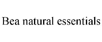 BEA NATURAL ESSENTIALS