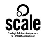 SCALE STRATEGIC COLLABORATIVE APPROACH TO LOCALIZATION EXCELLENCE