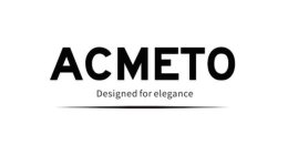 ACMETO DESIGNED FOR ELEGANCE