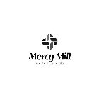 MERCY MILL FOR THE LOVE OF LIFE