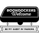 BOONDOCKERS WELCOME BE MY GUEST RV PARKING