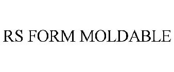 RS FORM MOLDABLE