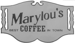 MARYLOU'S BEST COFFEE IN TOWN