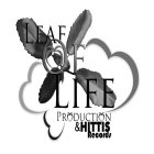 LEAF OF LIFE PRODUCTION & HITTIS RECORDS