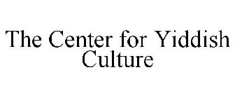 THE CENTER FOR YIDDISH CULTURE