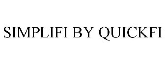 SIMPLIFI BY QUICKFI