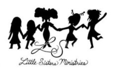LITTLE SISTERS MINISTRIES
