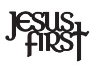 JESUS FIRST