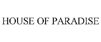 HOUSE OF PARADISE
