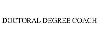 DOCTORAL DEGREE COACH