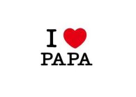 I LOVE PAPA