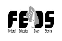 FEDERAL EDUCATED DIVAS STORIES FEDS