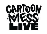 CARTOON MESS LIVE