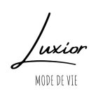 LUXIOR MODE DE VIE