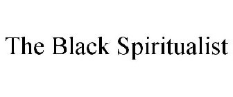 THE BLACK SPIRITUALIST