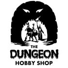 THE DUNGEON HOBBY SHOP