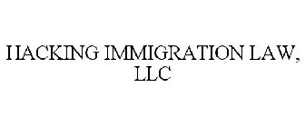 HACKING IMMIGRATION LAW, LLC