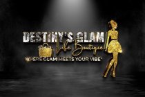 DESTINY'S GLAM LIFE BOUTIQUE WHERE GLAM MEETS YOUR VIBE