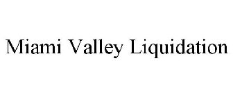 MIAMI VALLEY LIQUIDATION